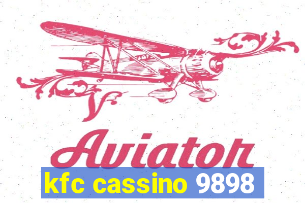 kfc cassino 9898